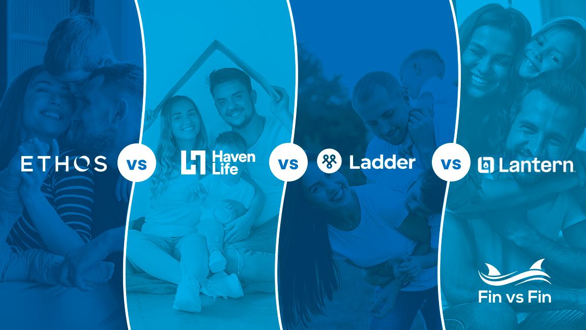 Compare Online Life Insurance: Ethos vs Ladder vs Lantern vs Fabric