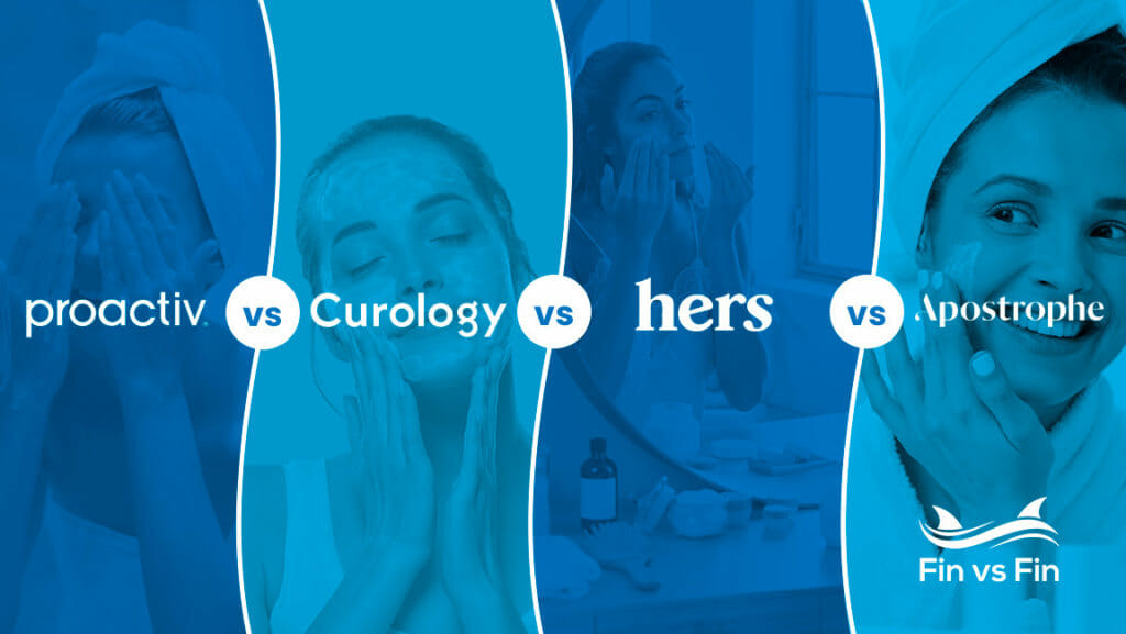 proactiv-vs-curology-vs-hers-vs-apostrophe - which is best
